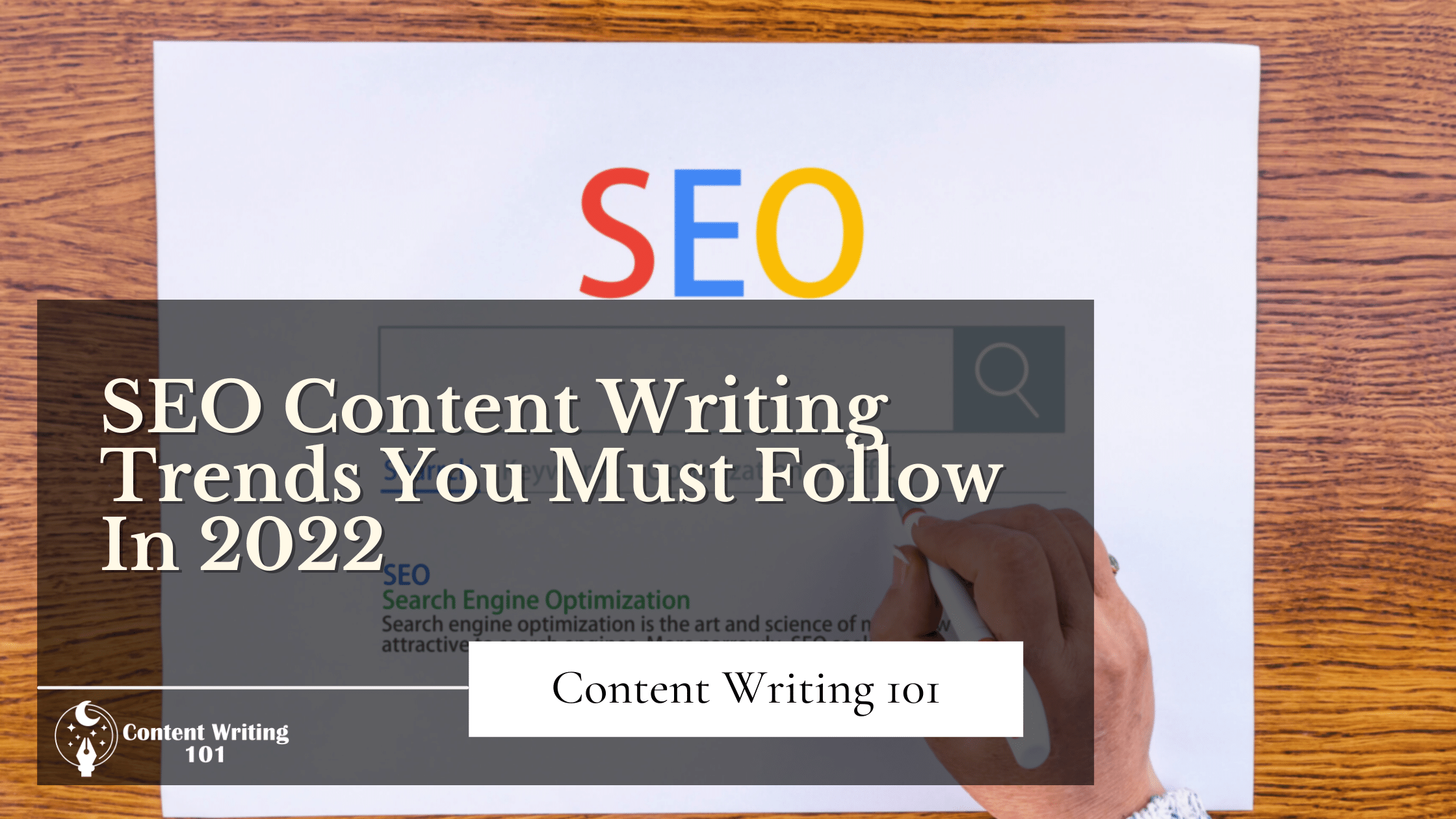 SEO Content Writing Trends You Must Follow In 2022